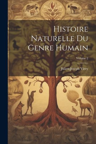 Cover image for Histoire Naturelle Du Genre Humain; Volume 2