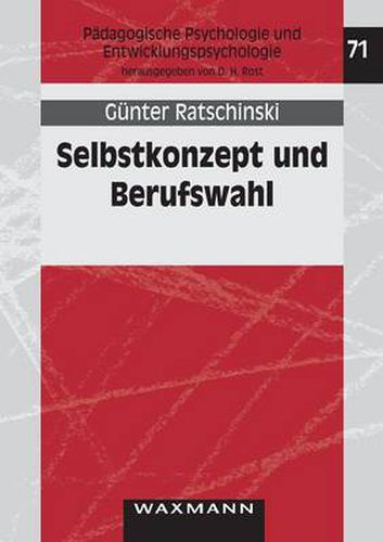 Cover image for Selbstkonzept und Berufswahl: Eine UEberprufung der Berufswahltheorie von Gottfredson an Sekundarschulern