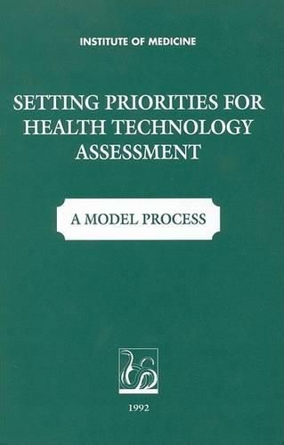 Setting Priorities for Health Technology Assessment: A Model Process