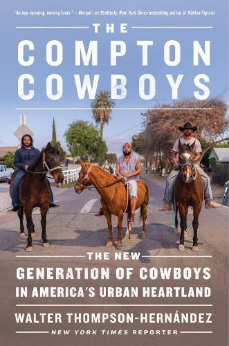 Cover image for The Compton Cowboys: The New Generation of Cowboys in America's Urban Heartland