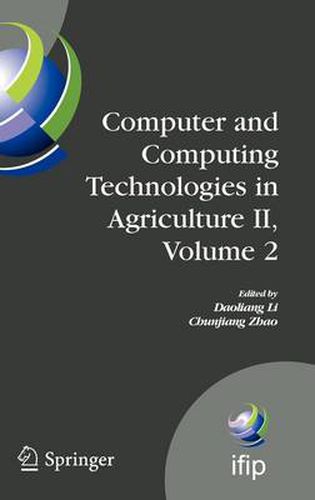 Cover image for Computer and Computing Technologies in Agriculture II, Volume 2: The Second IFIP International Conference on Computer and Computing Technologies in Agriculture (CCTA2008), October 18-20, 2008, Beijing, China