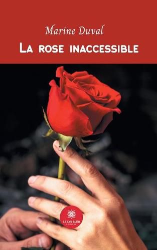 Cover image for La rose inaccessible