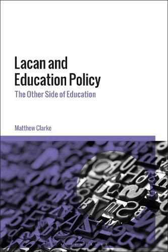 Lacan and Education Policy: The Other Side of Education