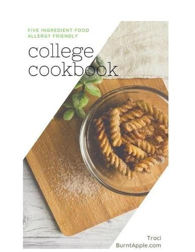 Cover image for Five Ingredient College Cooking for Food Allergies