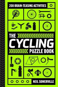 Cover image for The Cycling Puzzle Book: 200 Brain-Teasing Activities, from Crosswords to Quizzes