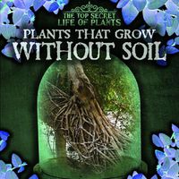 Cover image for Plants That Grow Without Soil