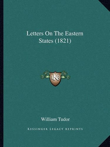 Letters on the Eastern States (1821)