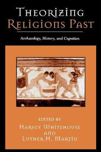 Cover image for Theorizing Religions Past: Archaeology, History, and Cognition