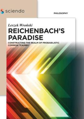 Cover image for Reichenbach's Paradise: Constructing the Realm of Probabilstic Common  Causes