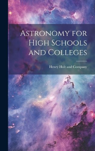 Cover image for Astronomy for High Schools and Colleges