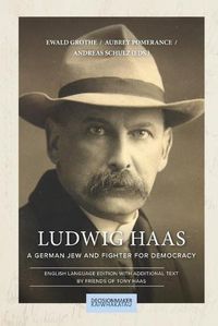 Cover image for Ludwig Haas: A German Jew and Fighter for Democracy