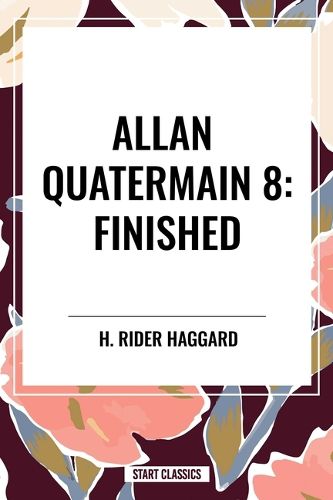 Cover image for Finished: Allan Quatermain #8