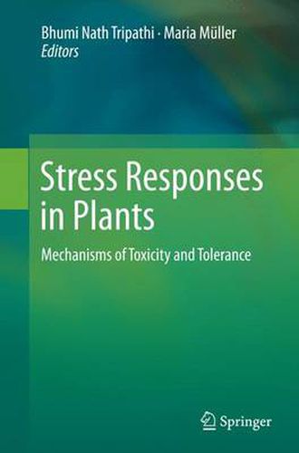 Cover image for Stress Responses in Plants: Mechanisms of Toxicity and Tolerance