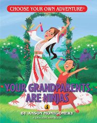 Cover image for Your Grandparents Are Ninjas