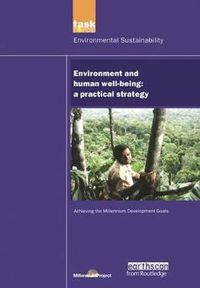 Cover image for UN Millennium Development Library: Environment and Human Well-being: A Practical Strategy