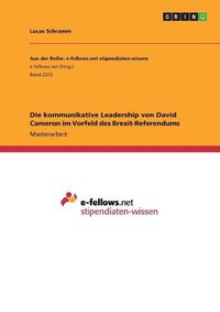 Cover image for Die kommunikative Leadership von David Cameron im Vorfeld des Brexit-Referendums