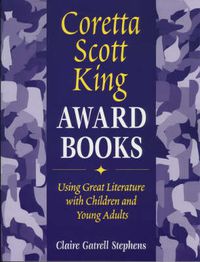 Cover image for Coretta Scott King Award Books: Using Great Literature with Children and Young Adults
