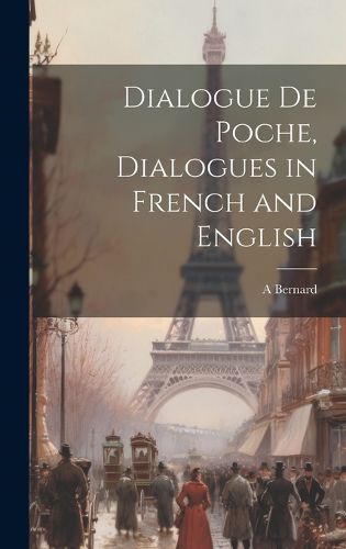 Cover image for Dialogue De Poche, Dialogues in French and English