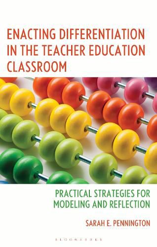Enacting Differentiation in the Teacher Education Classroom