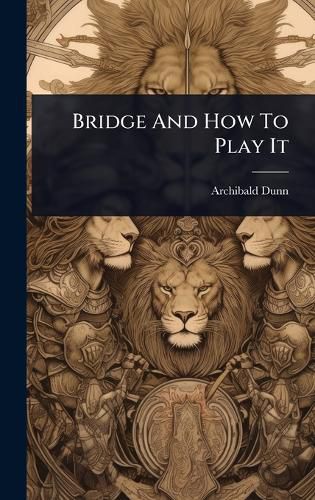 Cover image for Bridge And How To Play It