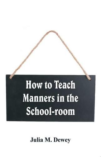 Cover image for How to Teach Manners in the School-room