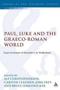 Cover image for Paul, Luke and the Graeco-Roman World: Essays in Honour of Alexander J.M. Wedderburn