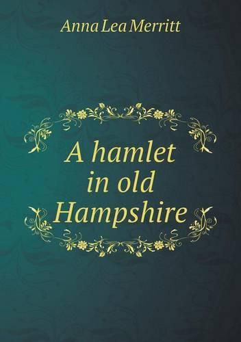 Cover image for A hamlet in old Hampshire