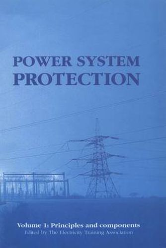 Cover image for Power System Protection: Principles and components