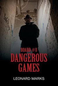 Cover image for Board #8: Dangerous Game