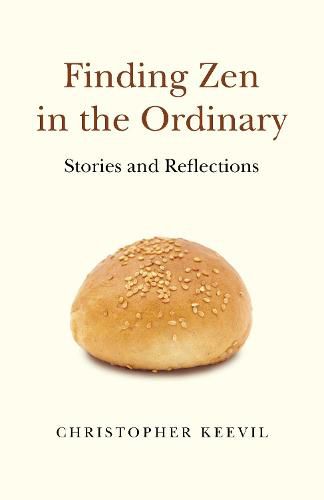 Cover image for Finding Zen in the Ordinary - Stories and Reflections