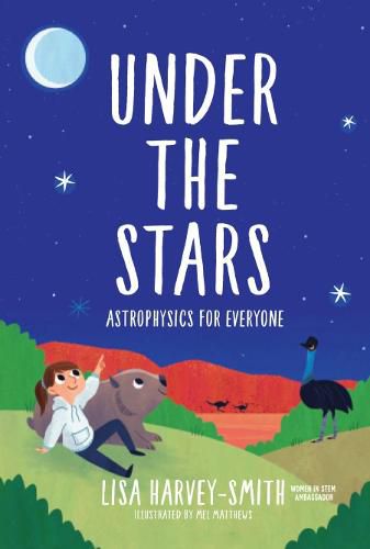 Under The Stars: Astrophysics For Everyone