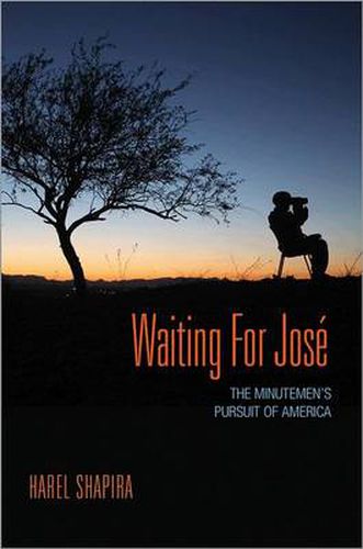 Cover image for Waiting for Jose: The Minutemen's Pursuit of America