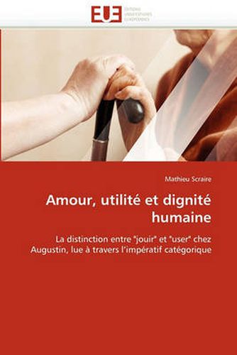 Cover image for Amour, Utilite Et Dignite Humaine