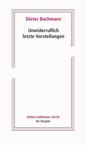 Cover image for Unwiderruflich letzte Vorstellungen: Roman in funf Akten