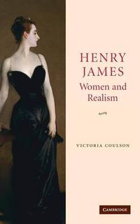 Cover image for Henry James, Women and Realism