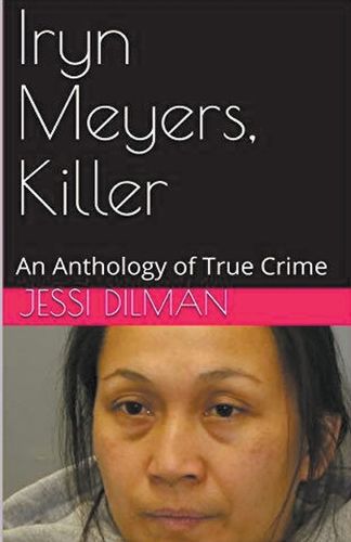 Cover image for Iryn Meyers, Killer