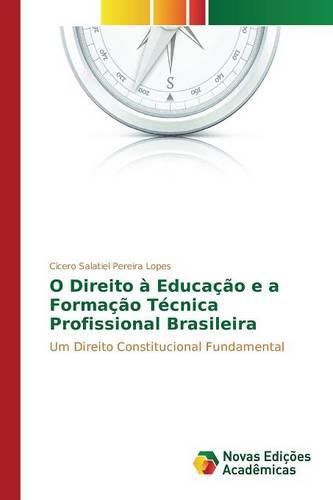 Cover image for O Direito a Educacao e a Formacao Tecnica Profissional Brasileira