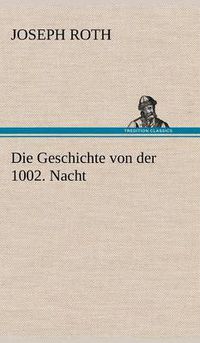 Cover image for Die Geschichte Von Der 1002. Nacht