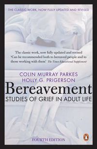 Cover image for Bereavement (4th Edition): Studies of Grief in Adult Life