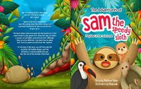 Cover image for The Adventures Of Sam The Speedy Sloth: Playtime in the rainforest