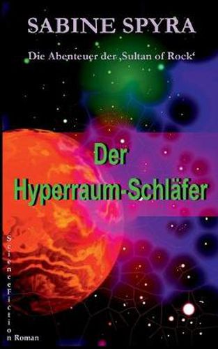 Cover image for Der Hyperraum-Schlafer: Die Abenteuer der 'Sultan of Rock