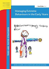 Cover image for Managing Extreme Behaviours in the Early Years