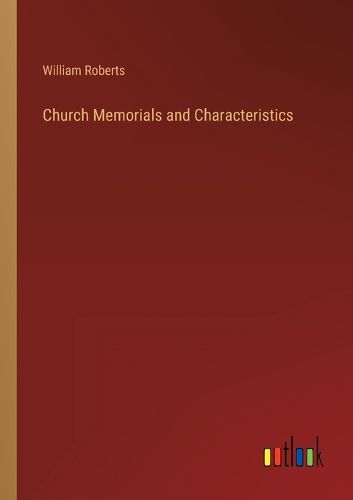 Cover image for Church Memorials and Characteristics