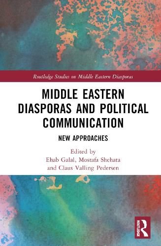 Cover image for Middle Eastern Diasporas and Political Communication