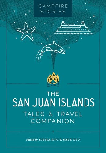 Cover image for Campfire Stories: The San Juan Islands