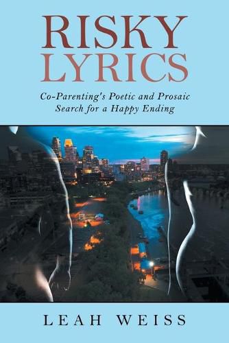 Cover image for Risky Lyrics: Co-Parenting's Poetic and Prosaic Search for a Happy Ending