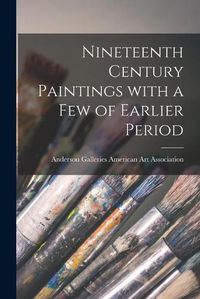 Cover image for Nineteenth Century Paintings With a Few of Earlier Period