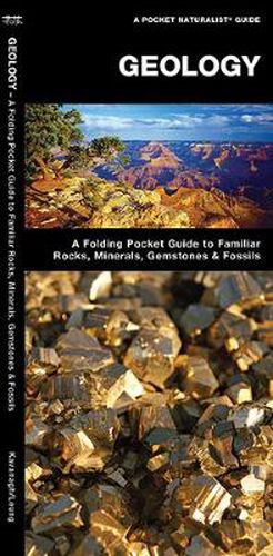 Cover image for Geology: A Folding Pocket Guide to Familiar Rocks, Minerals, Gemstones & Fossils