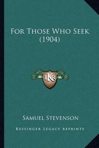 Cover image for For Those Who Seek (1904)