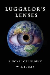 Cover image for Luggalor's Lenses: A Novel of Insight